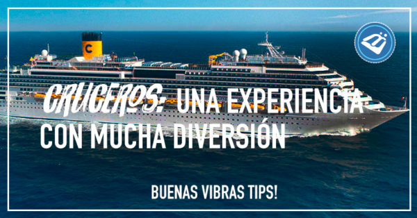Cruceros, experiencia con diversión