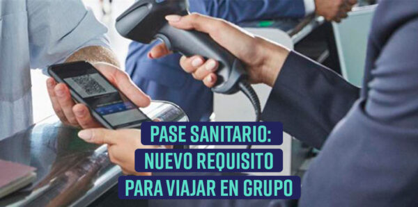 pase sanitario, requisito para viajar en grupo
