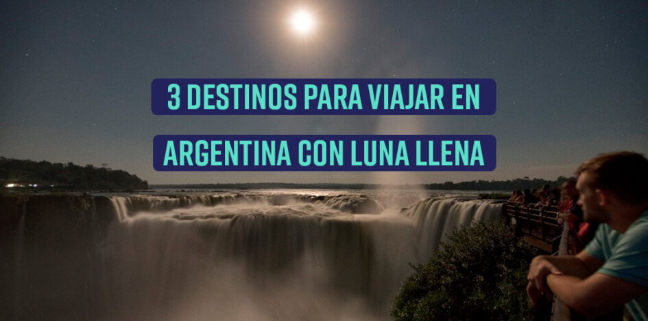 donde ver la luna llena - buenas-vibras.com.ar