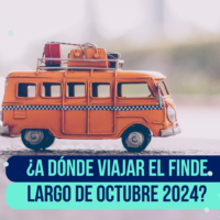 ¿A dónde viajar este próximo finde largo de octubre?