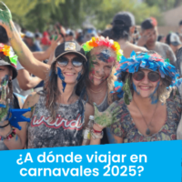 ¿A dónde viajar en grupo para CARNAVAL 2025?